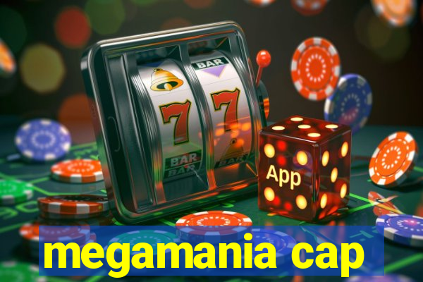 megamania cap